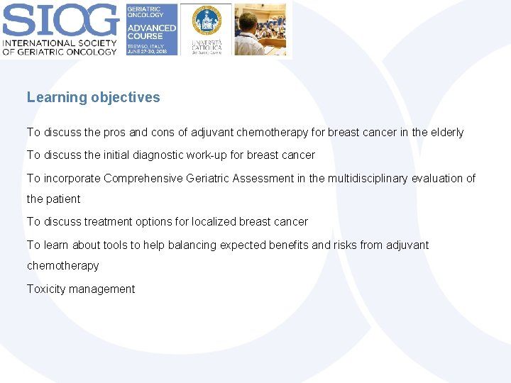 Learning objectives To discuss the pros and cons of adjuvant chemotherapy for breast cancer