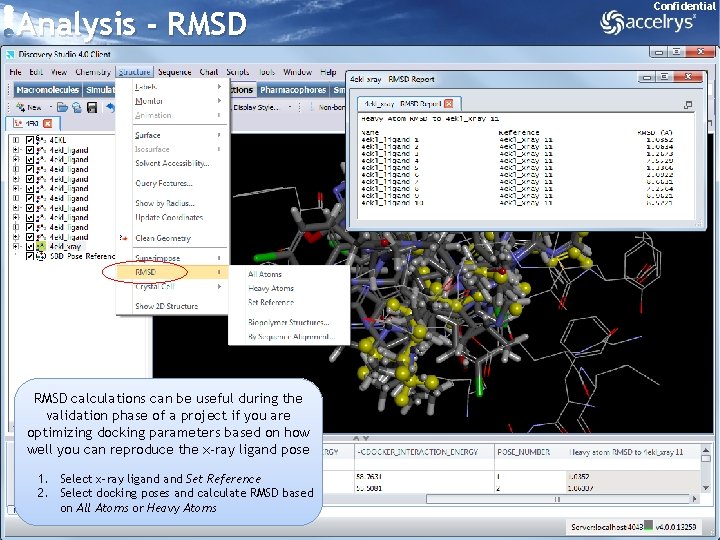 Analysis - RMSD Confidential RMSD calculations can be useful during the validation phase of