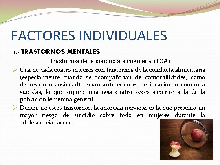 FACTORES INDIVIDUALES 1. - TRASTORNOS MENTALES Trastornos de la conducta alimentaria (TCA) Ø Una