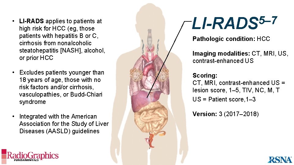  • LI-RADS applies to patients at high risk for HCC (eg, those patients