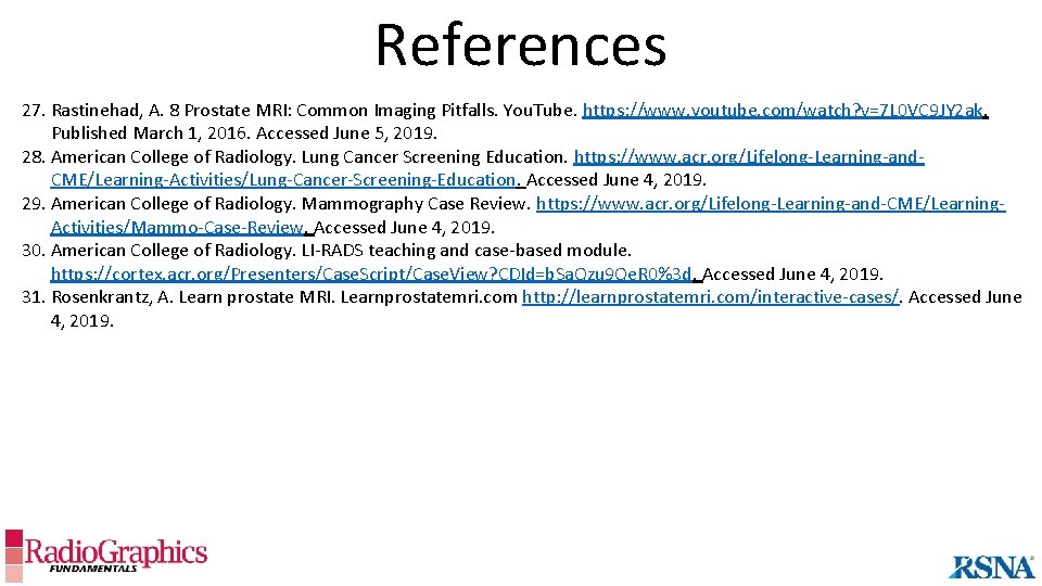 References 27. Rastinehad, A. 8 Prostate MRI: Common Imaging Pitfalls. You. Tube. https: //www.