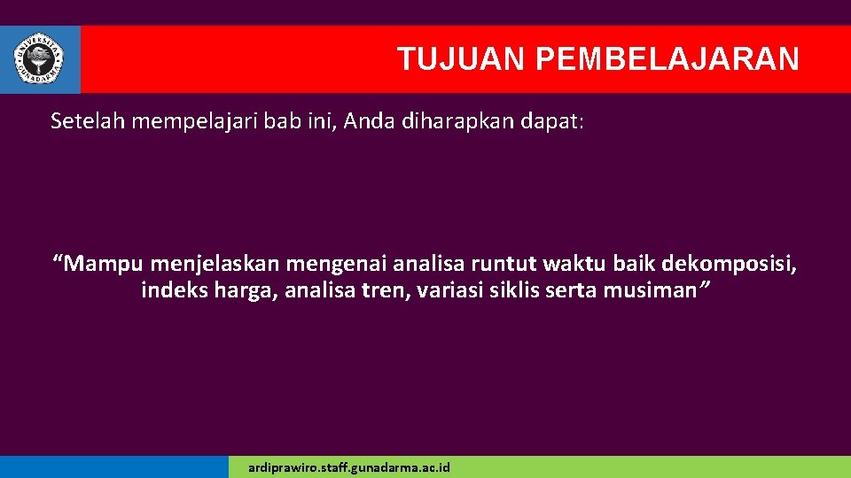 TUJUAN PEMBELAJARAN Setelah mempelajari bab ini, Anda diharapkan dapat: “Mampu menjelaskan mengenai analisa runtut