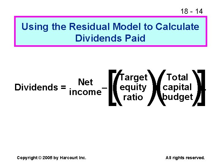 18 - 14 Using the Residual Model to Calculate Dividends Paid [( )( )]