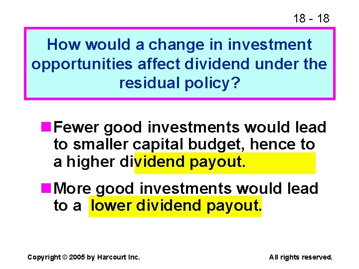 18 - 18 How would a change in investment opportunities affect dividend under the