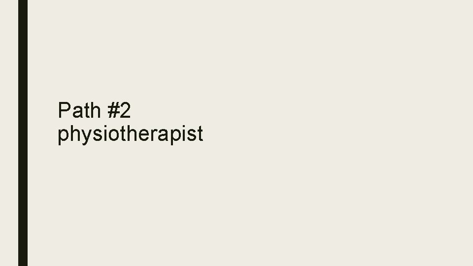 Path #2 physiotherapist 