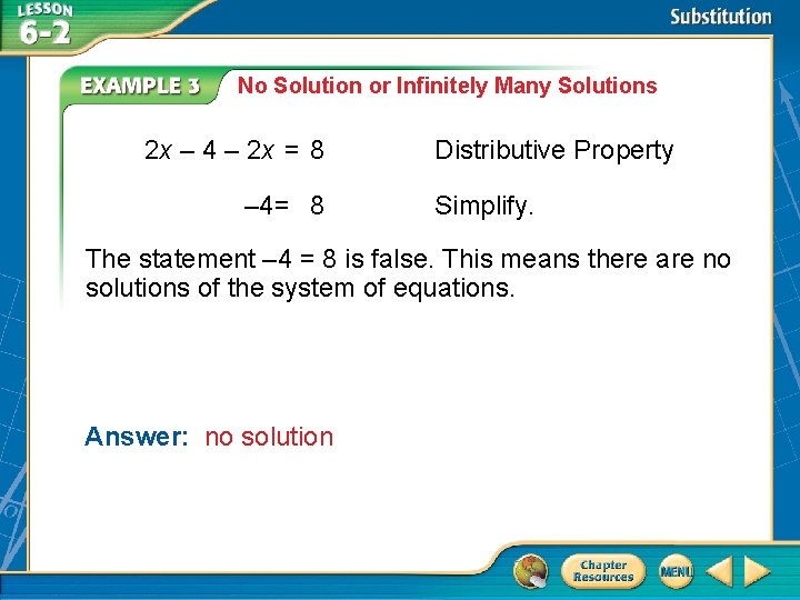 No Solution or Infinitely Many Solutions 2 x – 4 – 2 x = No Solution or Infinitely Many Solutions 2 x – 4 – 2 x =