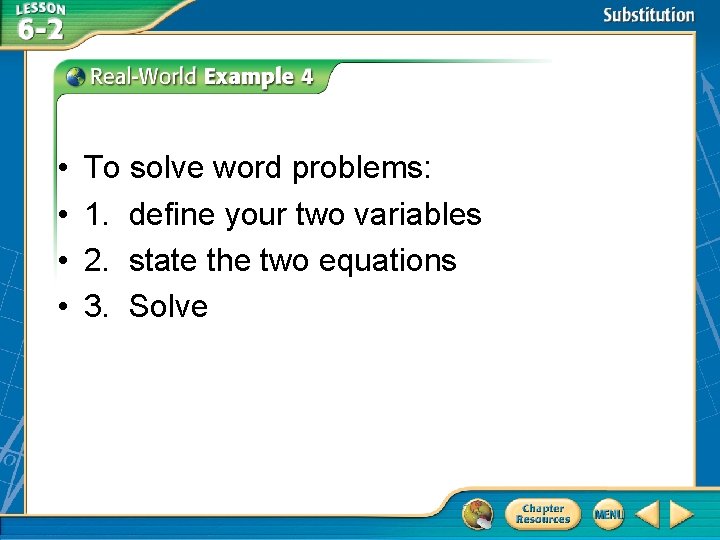 • • To solve word problems: 1. define your two variables 2. state • • To solve word problems: 1. define your two variables 2. state