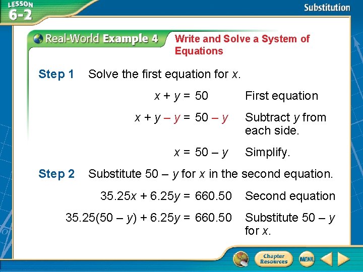 Write and Solve a System of Equations Step 1 Solve the first equation for Write and Solve a System of Equations Step 1 Solve the first equation for