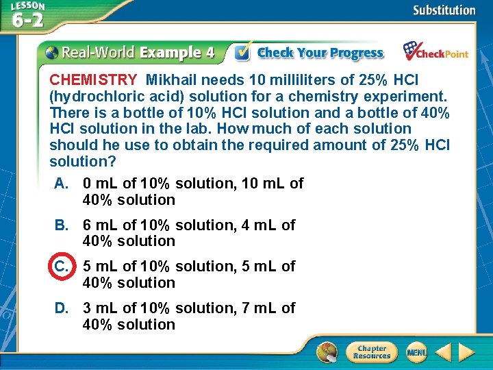 CHEMISTRY Mikhail needs 10 milliliters of 25% HCl (hydrochloric acid) solution for a chemistry CHEMISTRY Mikhail needs 10 milliliters of 25% HCl (hydrochloric acid) solution for a chemistry