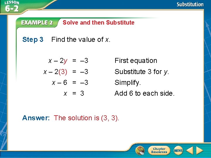 Solve and then Substitute Step 3 Find the value of x. x – 2 Solve and then Substitute Step 3 Find the value of x. x – 2