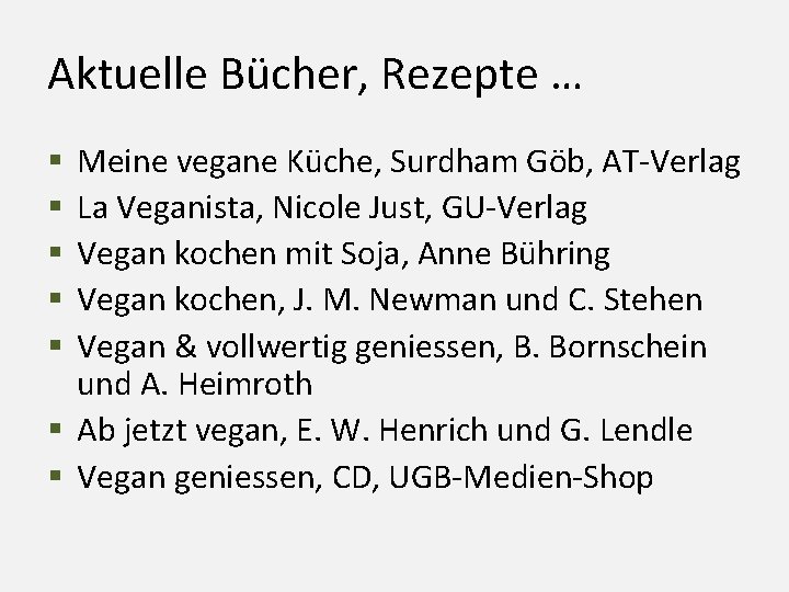 Aktuelle Bücher, Rezepte … Meine vegane Küche, Surdham Göb, AT-Verlag La Veganista, Nicole Just,