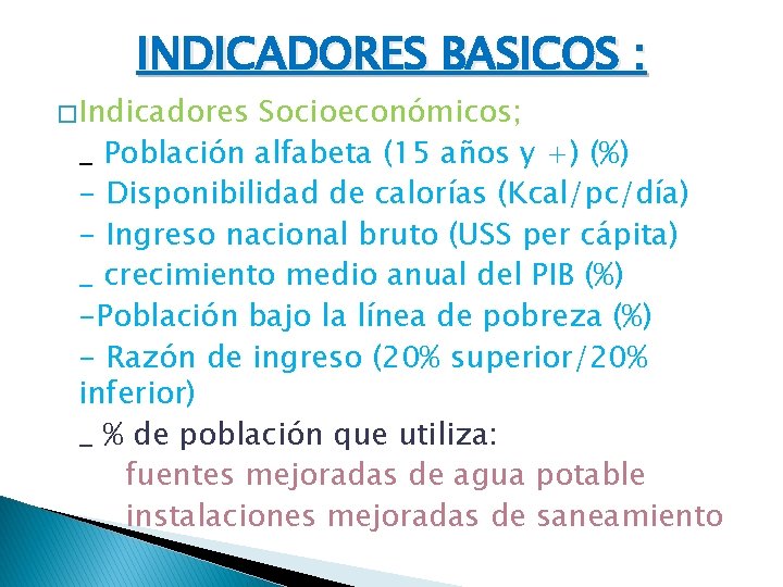 INDICADORES BASICOS : � Indicadores Socioeconómicos; _ Población alfabeta (15 años y +) (%)