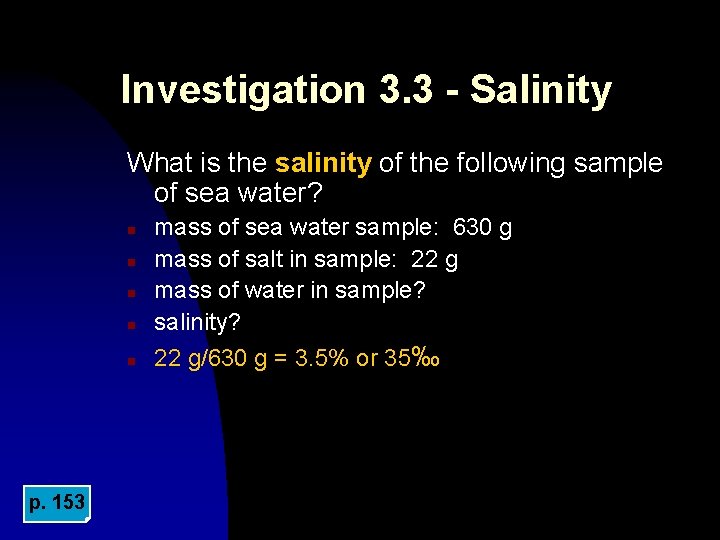 Investigation 3. 3 - Salinity What is the salinity of the following sample of
