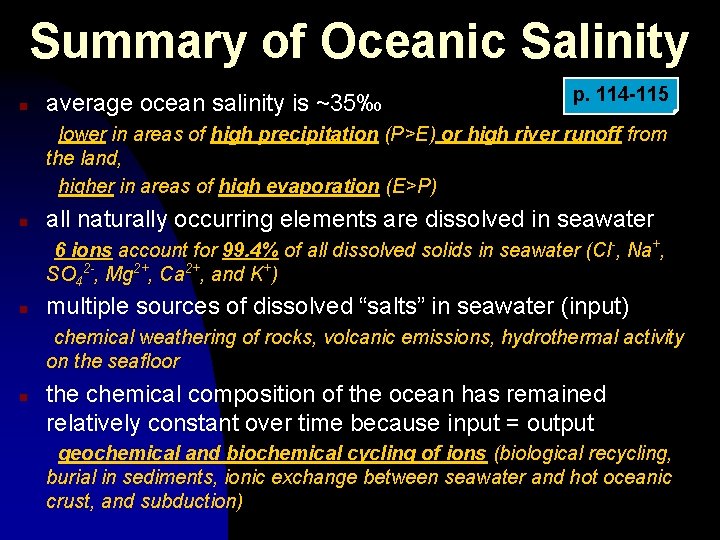 Summary of Oceanic Salinity n average ocean salinity is ~35‰ p. 114 -115 lower