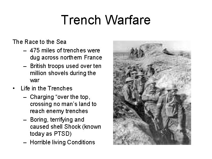 Trench Warfare The Race to the Sea – 475 miles of trenches were dug