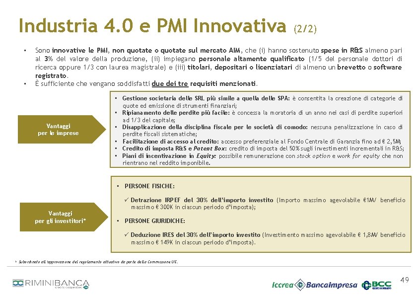 Industria 4. 0 e PMI Innovativa • • (2/2) Sono innovative le PMI, non
