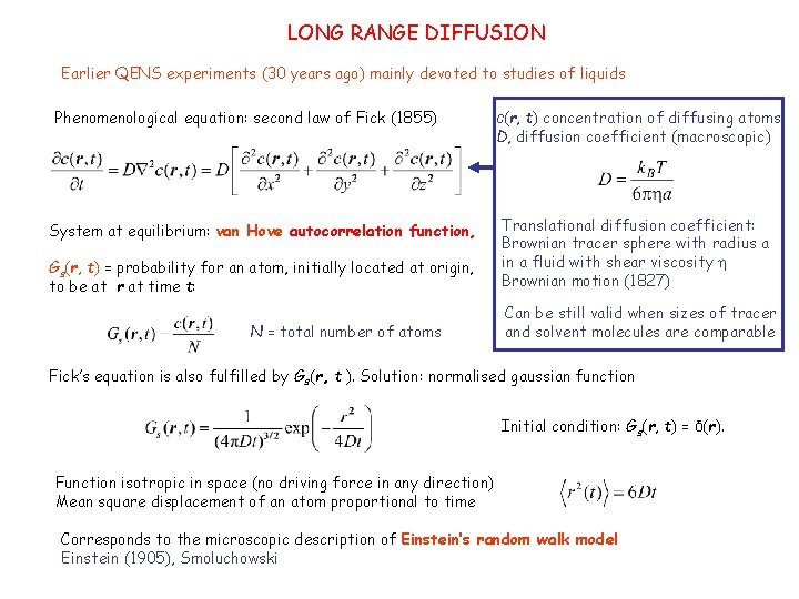 LONG RANGE DIFFUSION Earlier QENS experiments (30 years ago) mainly devoted to studies of