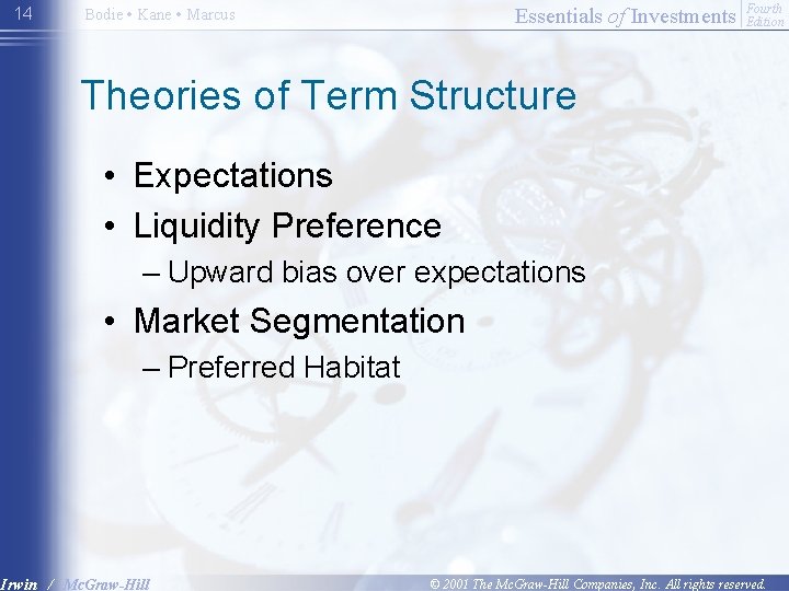 14 Essentials of Investments Bodie • Kane • Marcus Fourth Edition Theories of Term