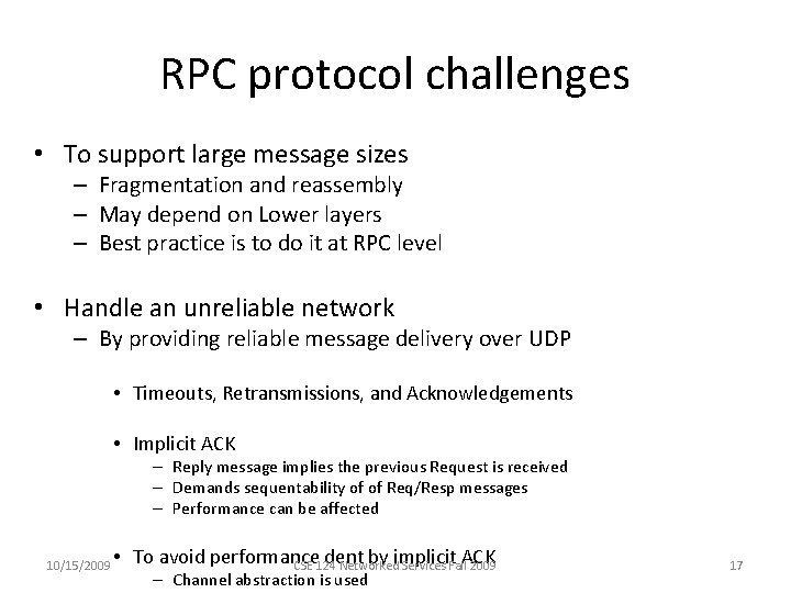 RPC protocol challenges • To support large message sizes – Fragmentation and reassembly –