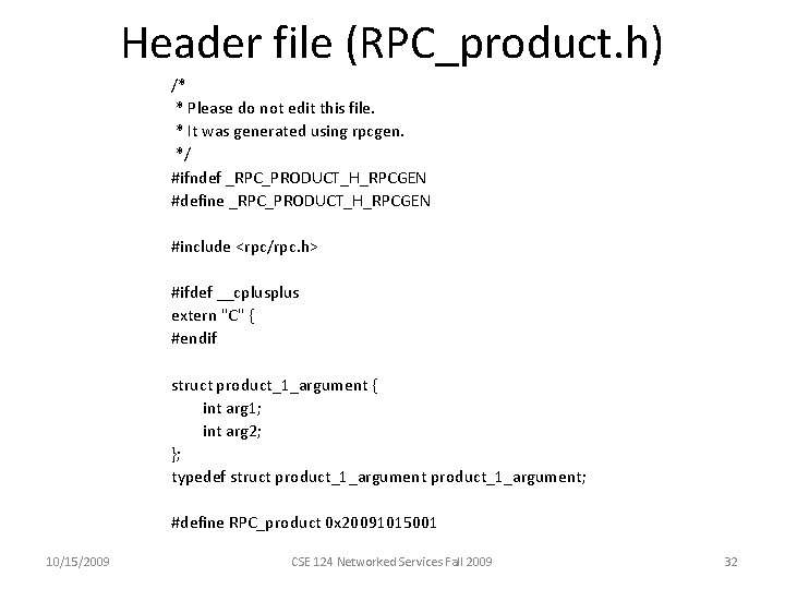 Header file (RPC_product. h) /* * Please do not edit this file. * It