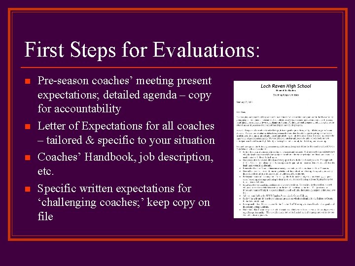 First Steps for Evaluations: n n Pre-season coaches’ meeting present expectations; detailed agenda –