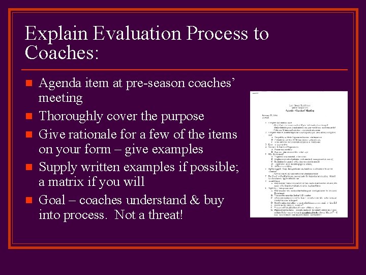 Explain Evaluation Process to Coaches: n n n Agenda item at pre-season coaches’ meeting