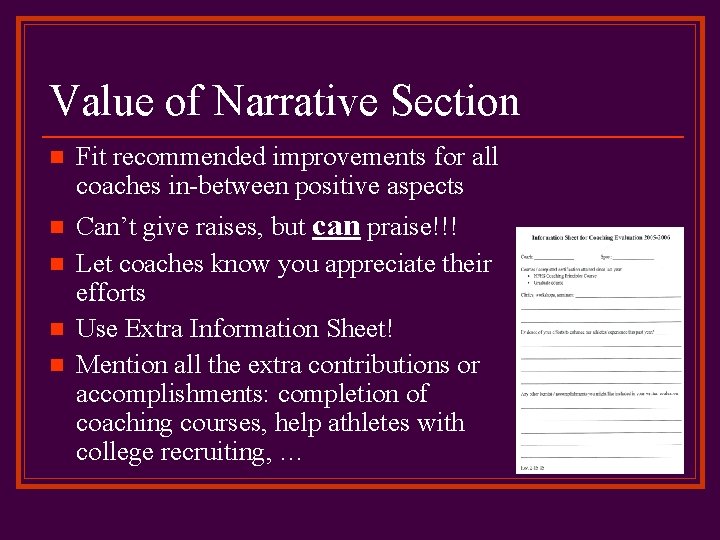 Value of Narrative Section n Fit recommended improvements for all coaches in-between positive aspects