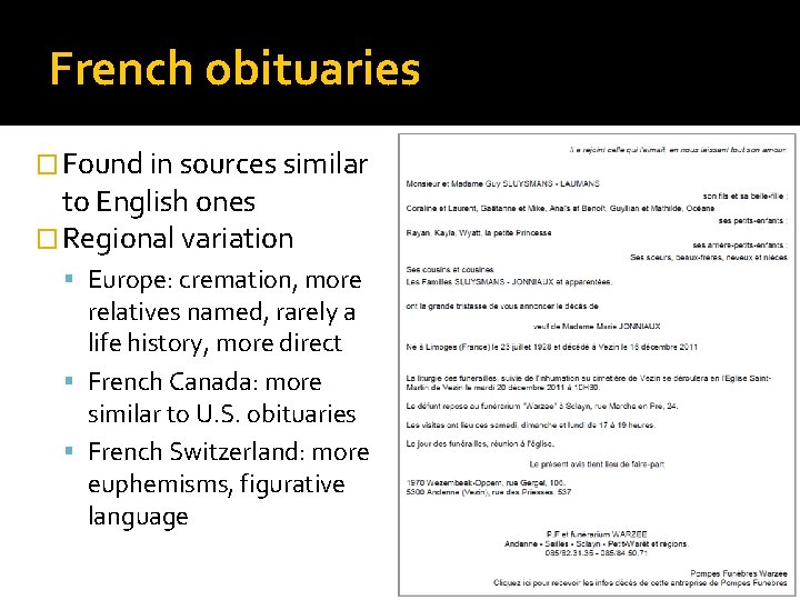 French obituaries � Found in sources similar to English ones � Regional variation Europe: