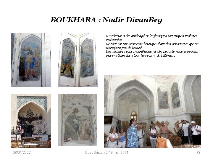 BOUKHARA : Nadir Divan. Beg L’intérieur a été aménagé et les fresques soviétiques réalistes