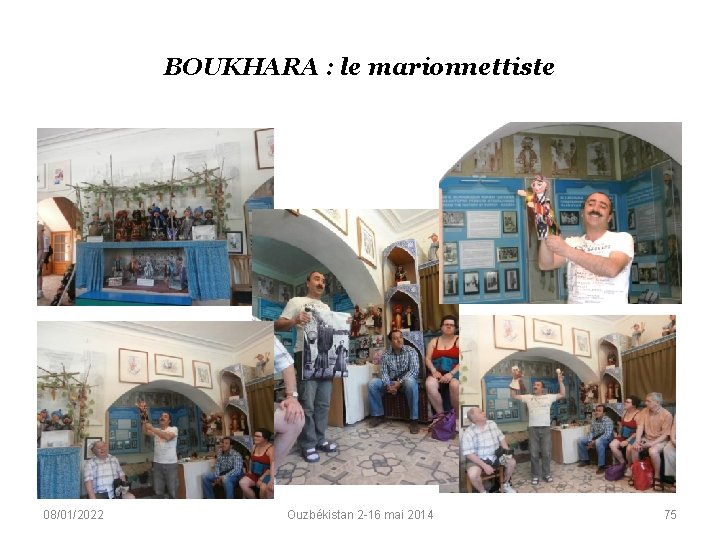 BOUKHARA : le marionnettiste 08/01/2022 Ouzbékistan 2 -16 mai 2014 75 