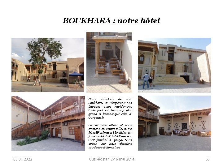 BOUKHARA : notre hôtel Nous survolons de nuit Boukhara, et récupérons nos bagages assez