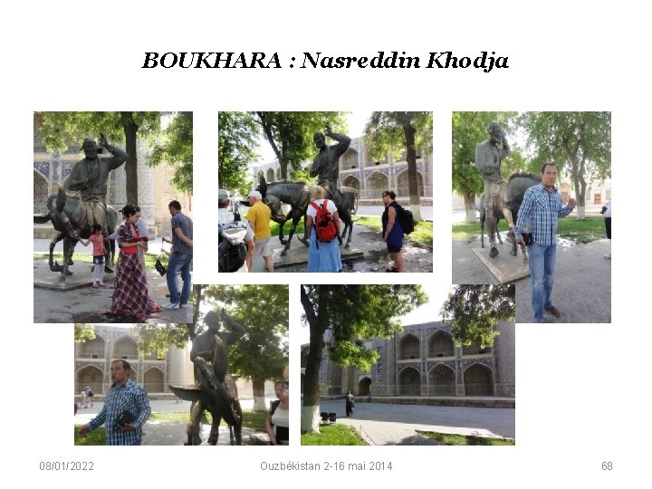 BOUKHARA : Nasreddin Khodja 08/01/2022 Ouzbékistan 2 -16 mai 2014 68 