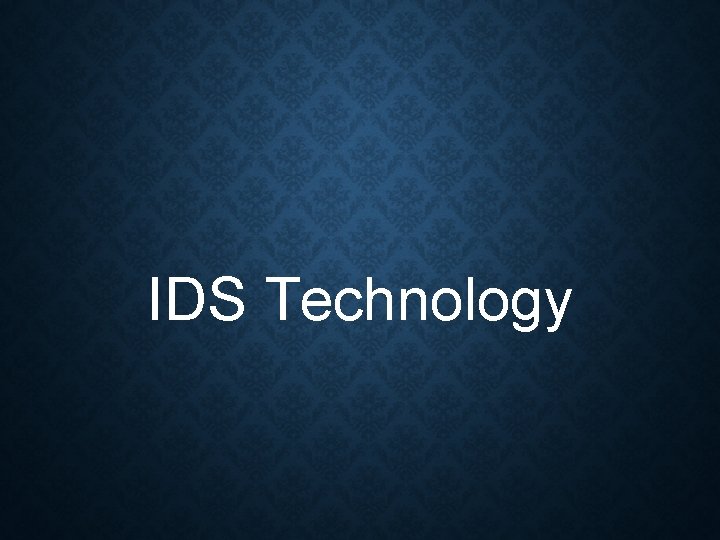 IDS Technology 