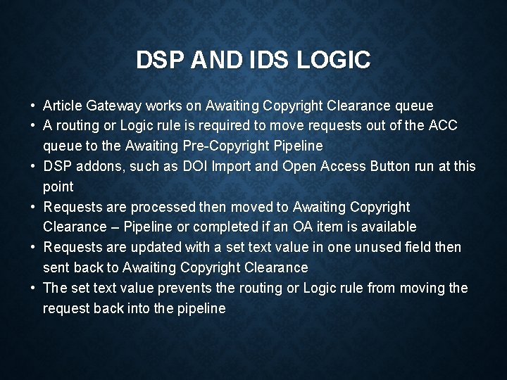 DSP AND IDS LOGIC • Article Gateway works on Awaiting Copyright Clearance queue •