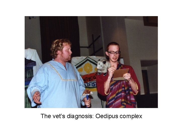The vet’s diagnosis: Oedipus complex 