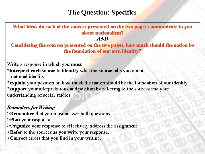 The Question: Specifics What ideas do each of the sources presented on the two