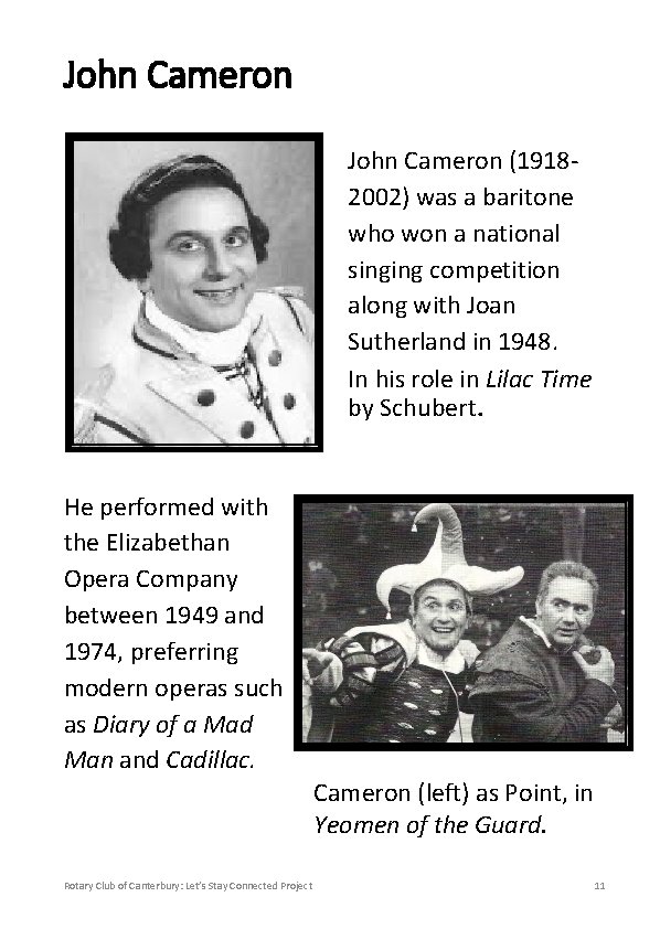 John Cameron (19182002) was a baritone who won a national singing competition along with