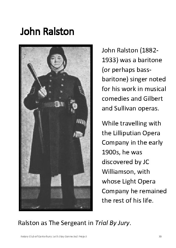 John Ralston (18821933) was a baritone (or perhaps bassbaritone) singer noted for his work