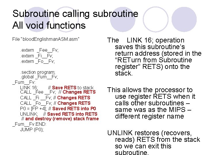 Subroutine calling subroutine All void functions File “blood. Englishman. ASM. asm”. extern _Fee__Fv; . Subroutine calling subroutine All void functions File “blood. Englishman. ASM. asm”. extern _Fee__Fv; .