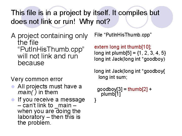 This file is in a project by itself. It compiles but does not link This file is in a project by itself. It compiles but does not link