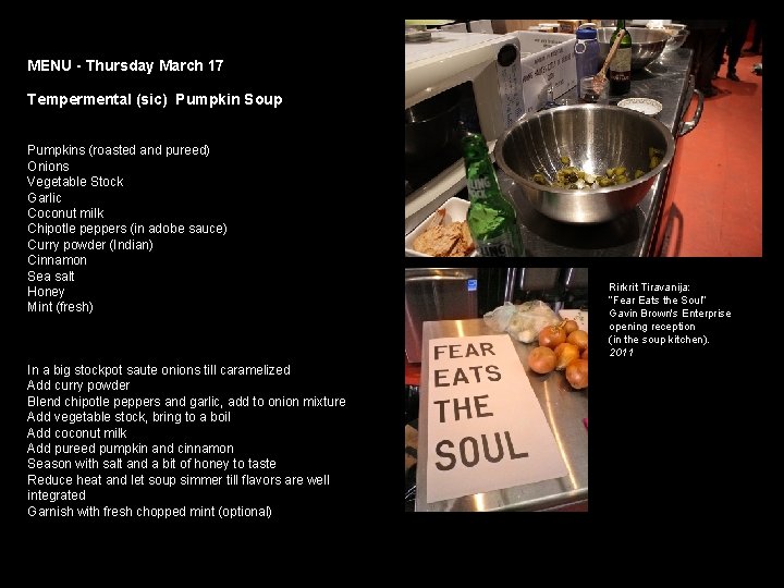 MENU - Thursday March 17 Tempermental (sic) Pumpkin Soup Pumpkins (roasted and pureed) Onions