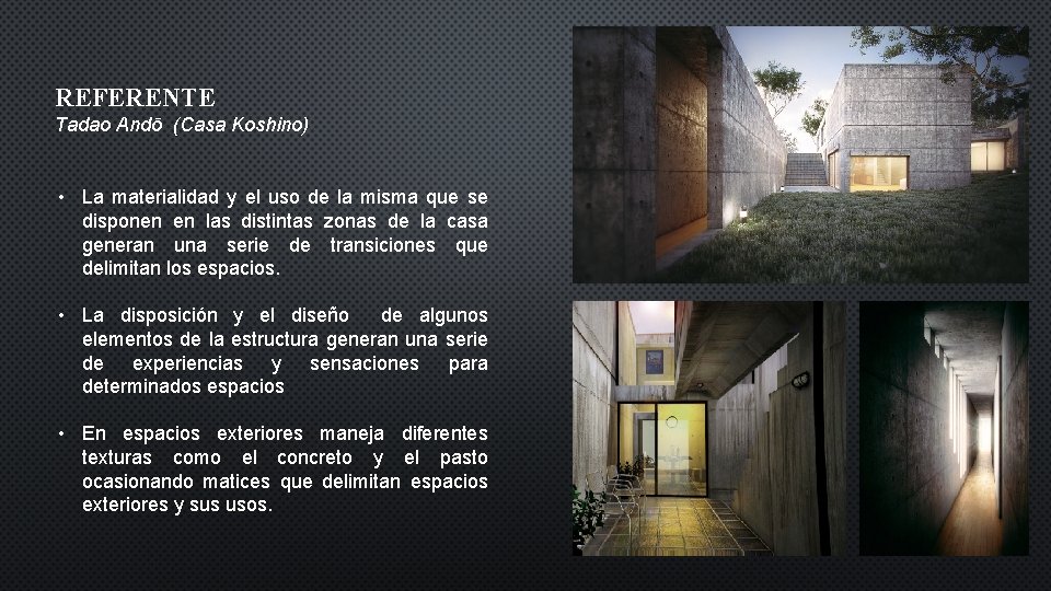 REFERENTE Tadao Andō (Casa Koshino) • La materialidad y el uso de la misma