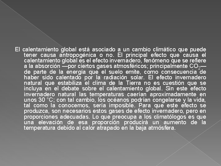 Calentamiento global El calentamiento global es un trmino
