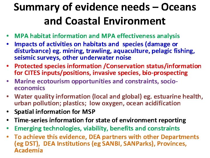 Summary of evidence needs – Oceans and Coastal Environment • MPA habitat information and