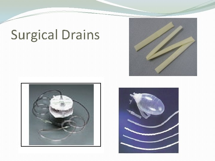 Surgical Drains 