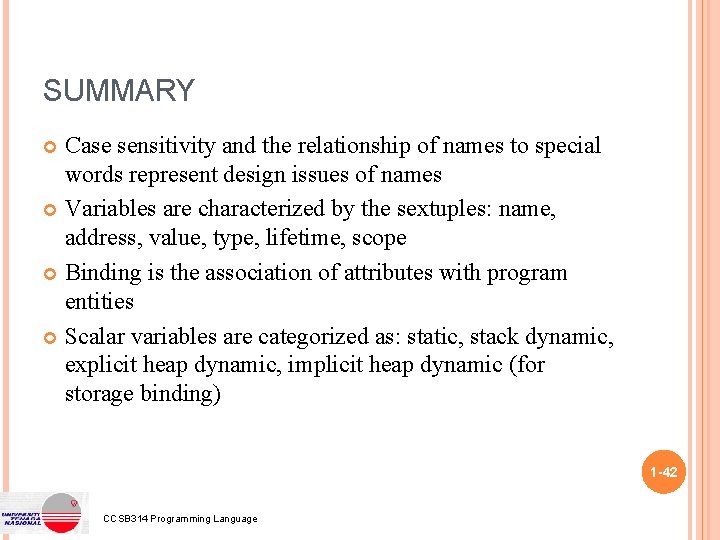 SUMMARY Case sensitivity and the relationship of names to special words represent design issues