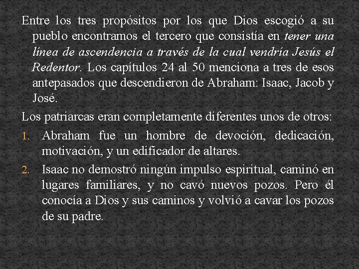 Entre los tres propósitos por los que Dios escogió a su pueblo encontramos el