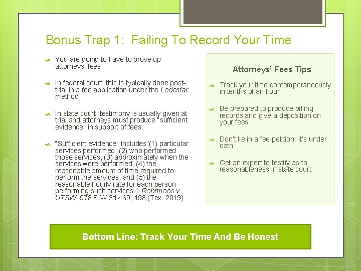 Bonus Trap 1: Failing To Record Your Time You are going to have to