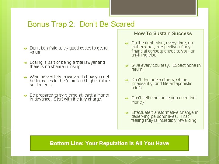 Bonus Trap 2: Don’t Be Scared How To Sustain Success Do the right thing,