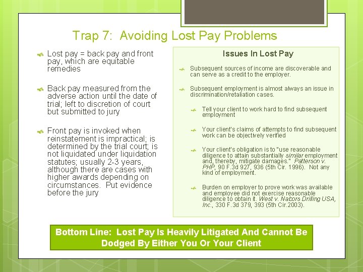 Trap 7: Avoiding Lost Pay Problems Lost pay = back pay and front pay,
